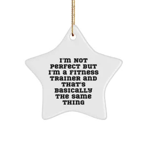 Christmas from Gifts Perfect' for Friends Humorous Ornament 'I'm Minimalistic Trainer Fitness Star Reliable delivery Not -