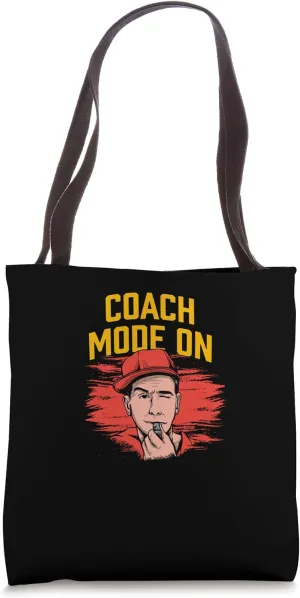 Coach Mode On Funny Coaching Humor Mentor Trainer Sayings Tote Bag