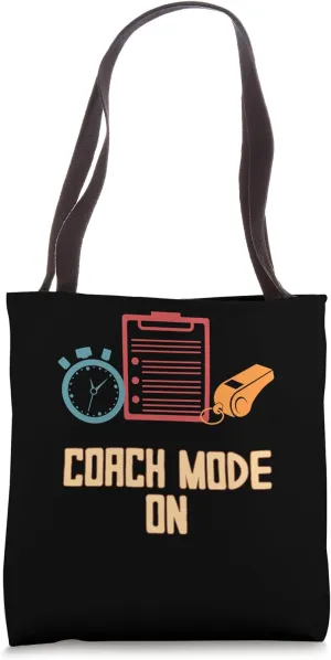 Coach Mode On Funny Coaching Humor Mentor Trainer Sayings Tote Bag