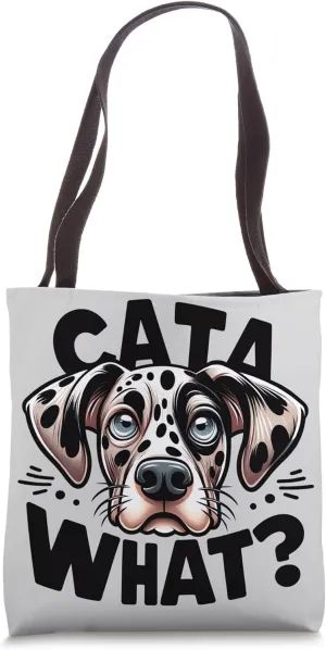 Funny Catahoula Leopard Dog Cata What? Puppy Humor Tote Bag