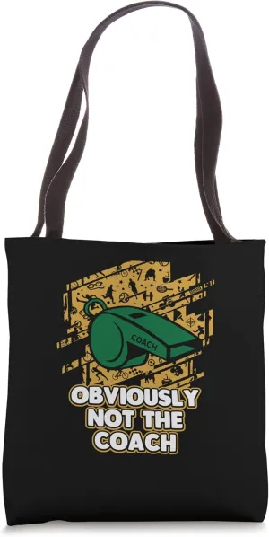Obviously Not the Coach Trainer Sarcastic Training Sarcasm Tote Bag