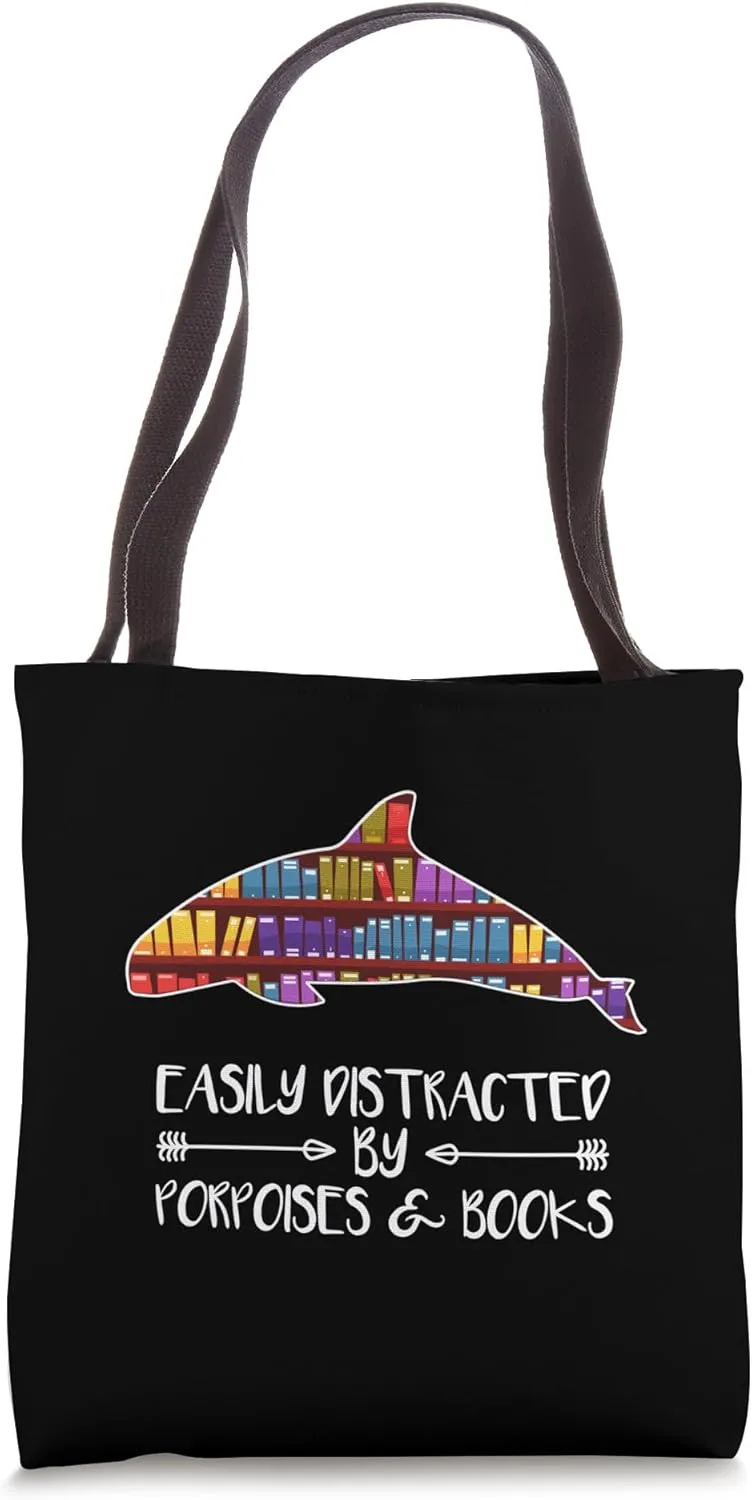 Porpoises Book Lover - Easily Distracted By Porpoises & Book Tote Bag