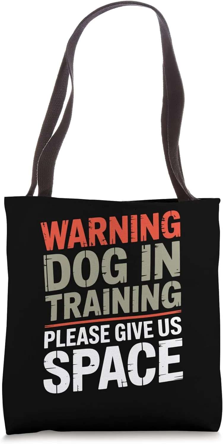 Reactive Dog In Training Nervous Dog Owners Tote Bag