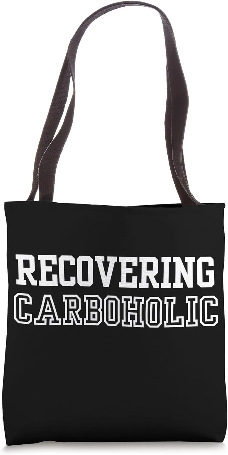 Recovering Carboholic Funny Meat Eater Carnivore Diet Tote Bag