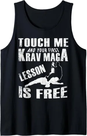 Touch Me And Your First Krav Maga Lesson Is Free Funny Gift Tank Top